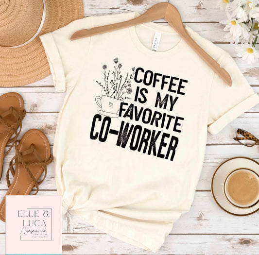 Coffee is my favorite Co Worker - Adult Unisex T-Shirt
